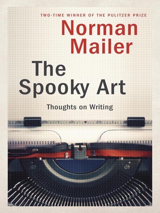 Title details for The Spooky Art by Norman Mailer - Wait list